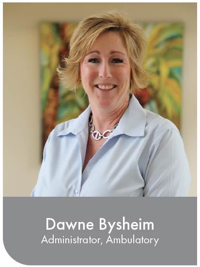 Dawne Bysheim, Administrator Ambulatory
