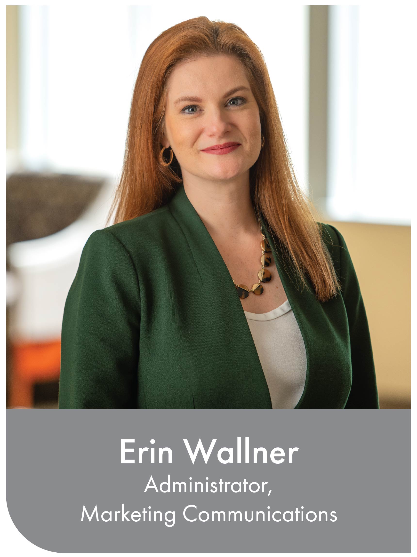 Erin Wallner, Administrator, Marketing Communications 